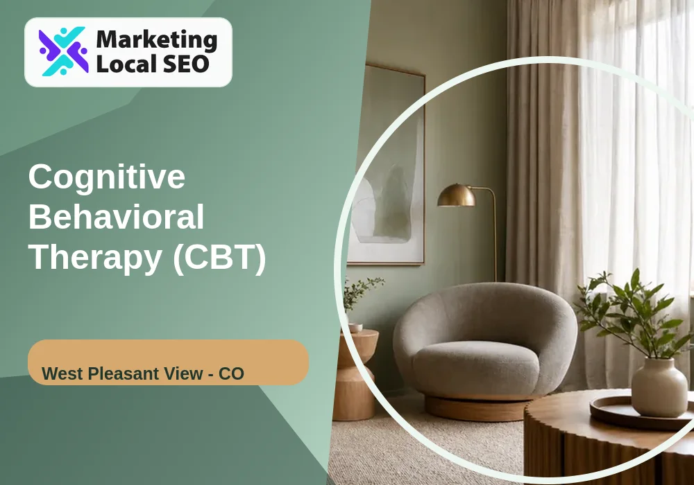 Cognitive Behavioral Therapy (CBT) in West Pleasant View, CO