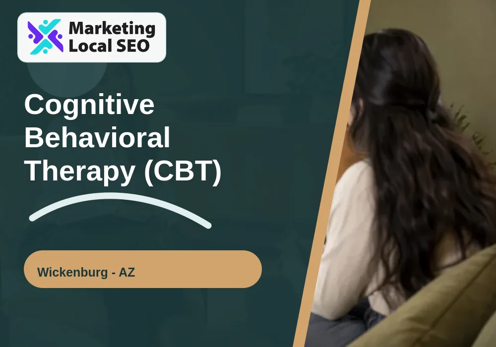 Cognitive Behavioral Therapy (CBT) in Wickenburg, AZ