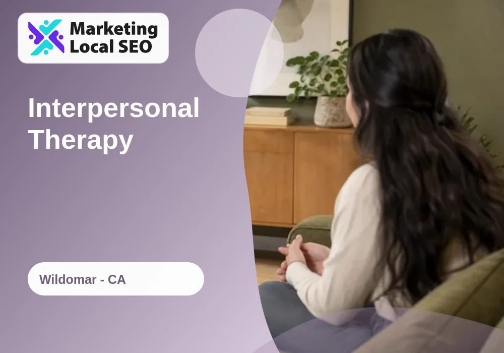 Interpersonal Therapy in Wildomar, CA