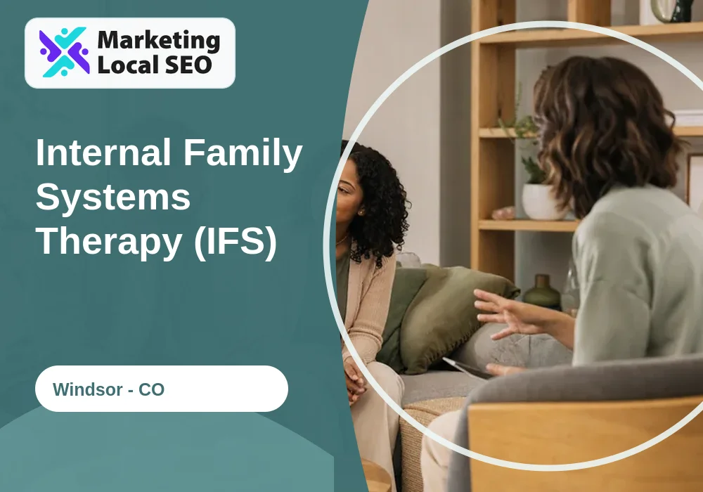 Internal Family Systems Therapy (IFS) in Windsor, CO