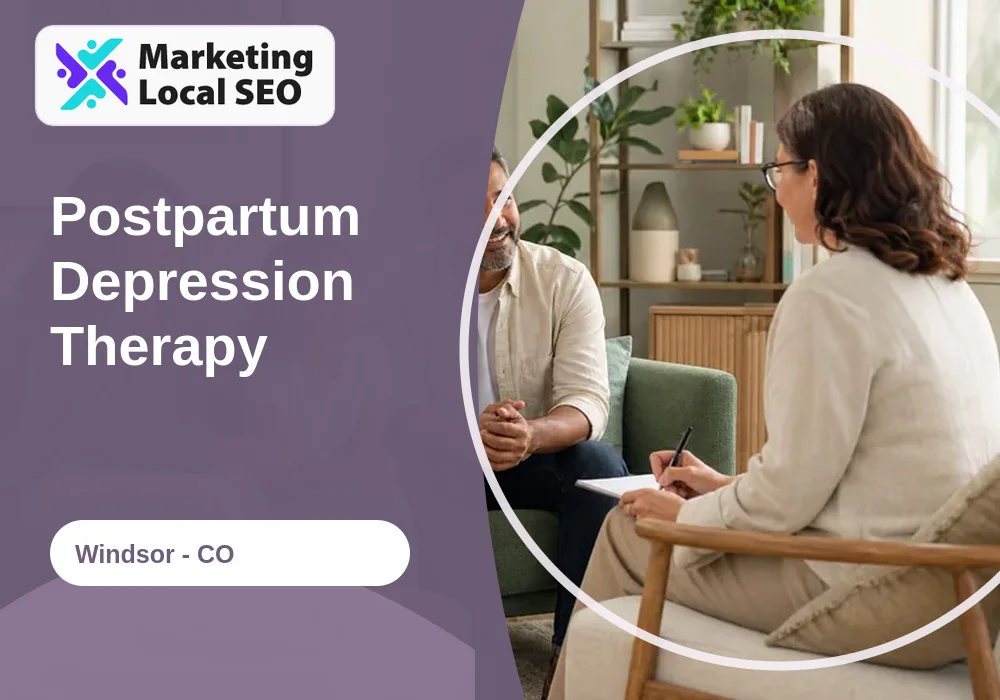 Postpartum Depression Therapy in Windsor, CO