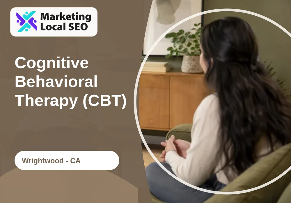 Cognitive Behavioral Therapy (CBT) in Wrightwood, CA