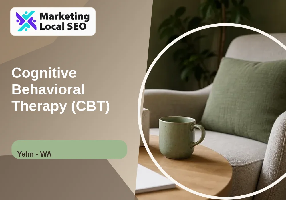 Cognitive Behavioral Therapy (CBT) in Yelm, WA