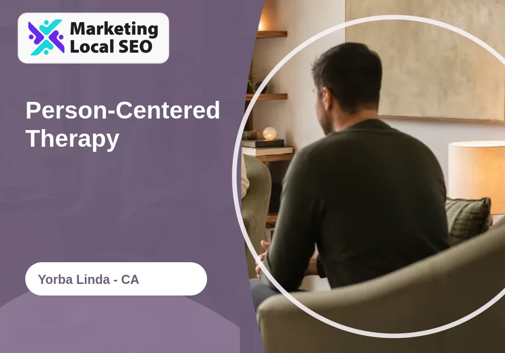 Person-Centered Therapy in Yorba Linda, CA