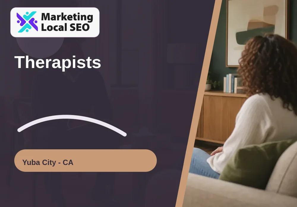 Therapists in Yuba City, CA