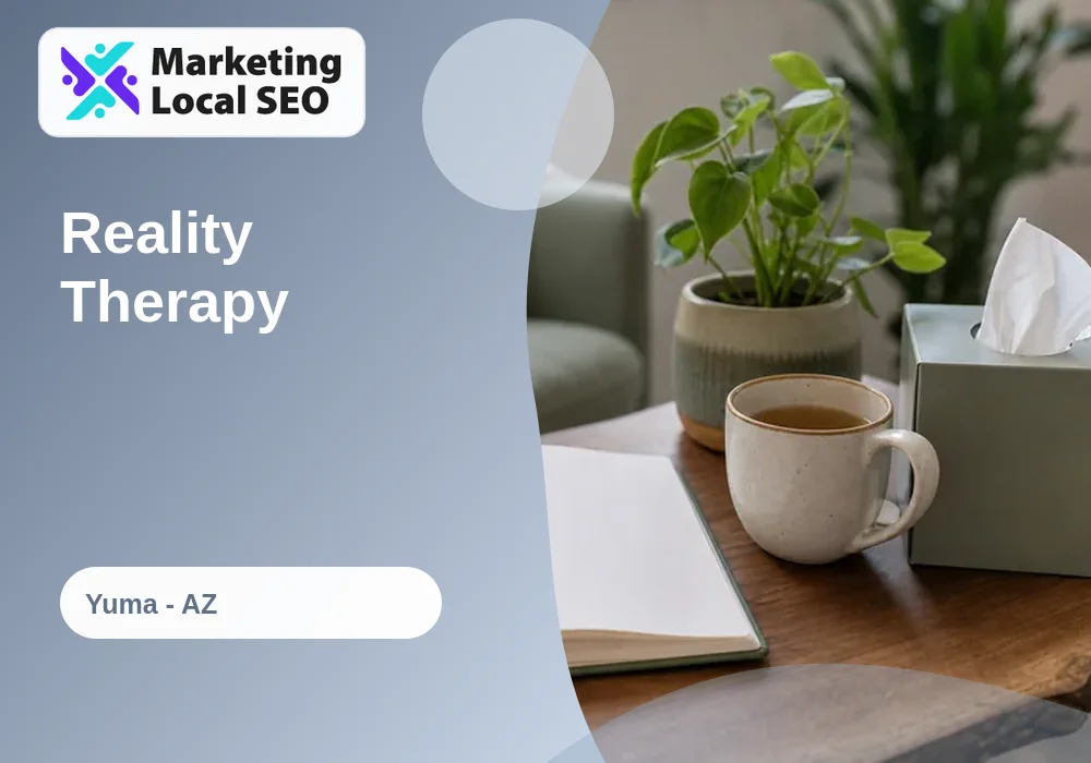 Reality Therapy in Yuma, AZ