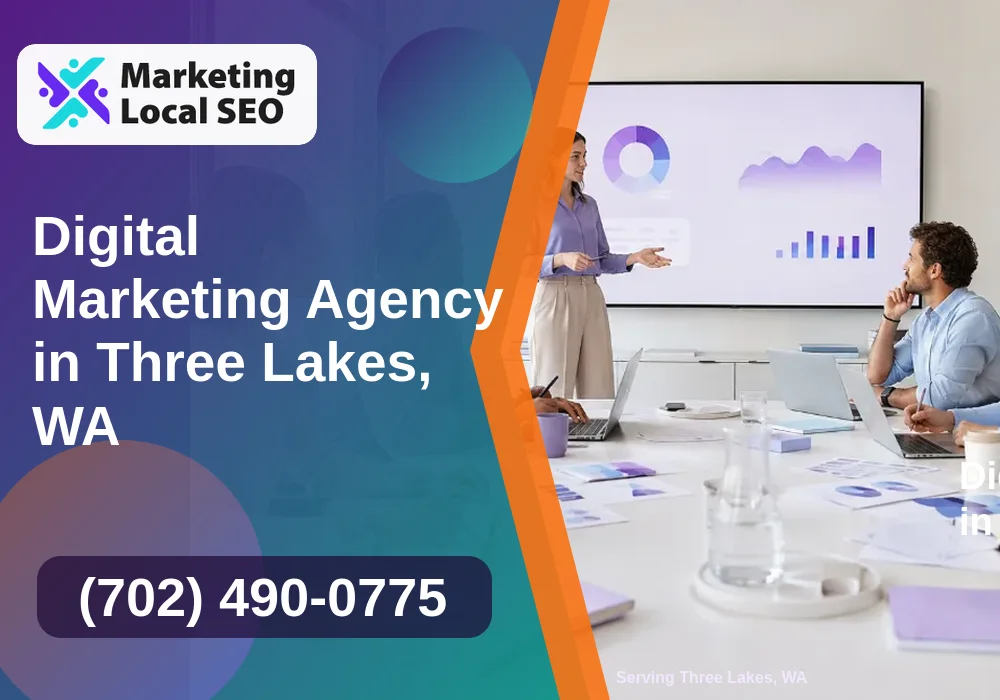 Digital Marketing Agency in Three Lakes, WA