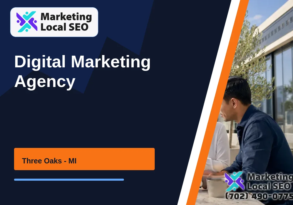 Digital Marketing Agency in Three Oaks, MI
