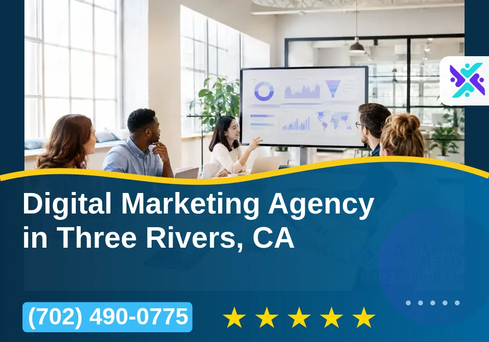 Digital Marketing Agency in Three Rivers, CA Digital Marketing Agency in Three Rivers, CA