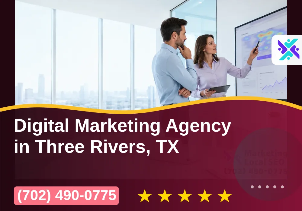Digital Marketing Agency in Three Rivers, TX