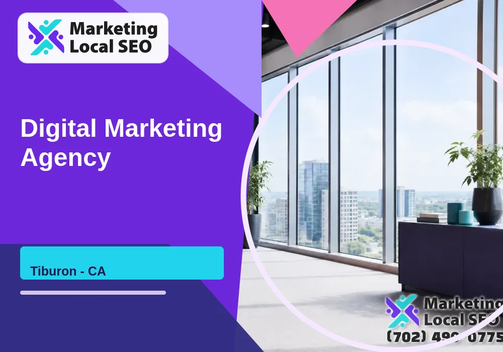 Digital Marketing Agency in Tiburon, CA