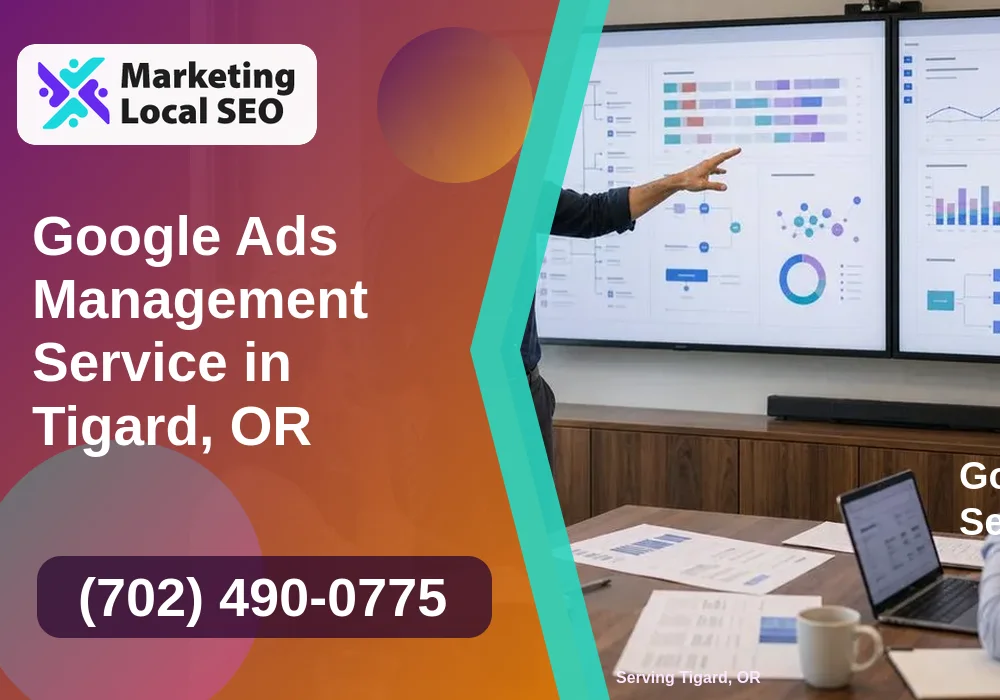 Google Ads Management in Tigard, OR Google Ads Management in Tigard, OR