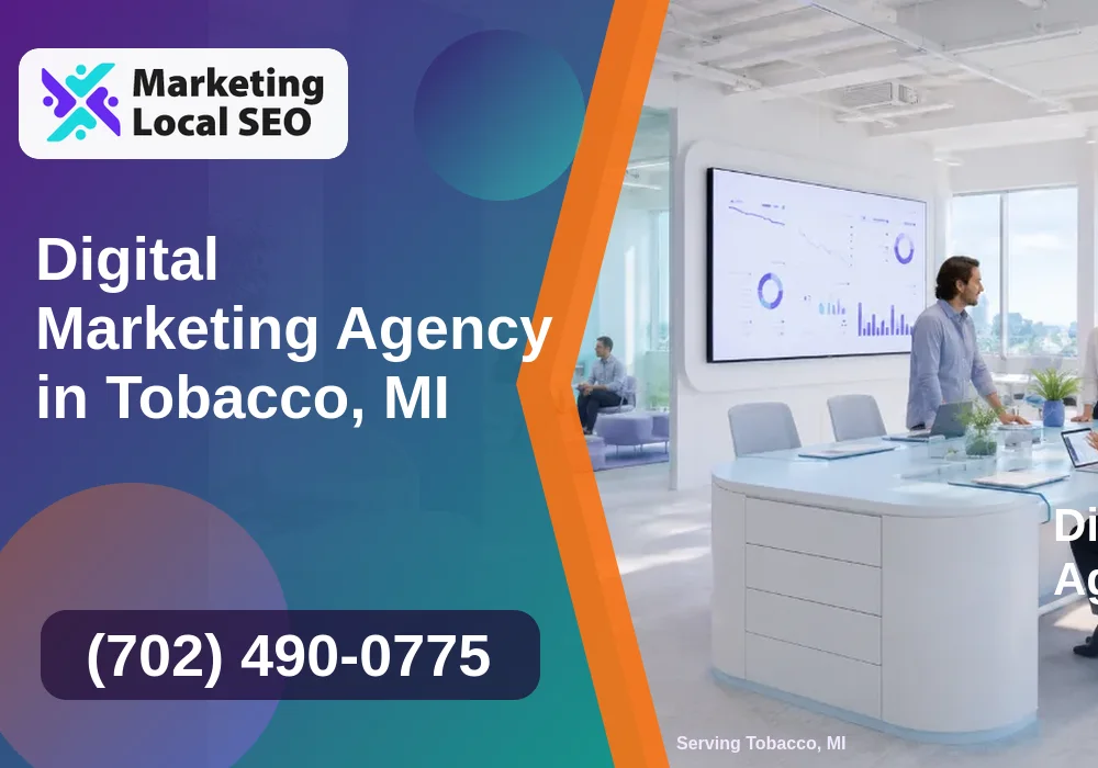 Digital Marketing Agency in Tobacco, MI