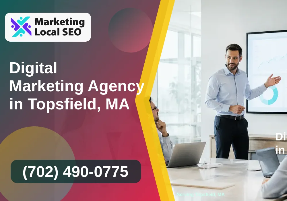 Digital Marketing Agency in Topsfield, MA Digital Marketing Agency in Topsfield, MA