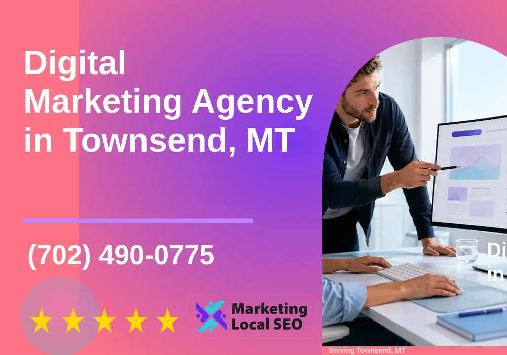Digital Marketing Agency in Townsend, MT