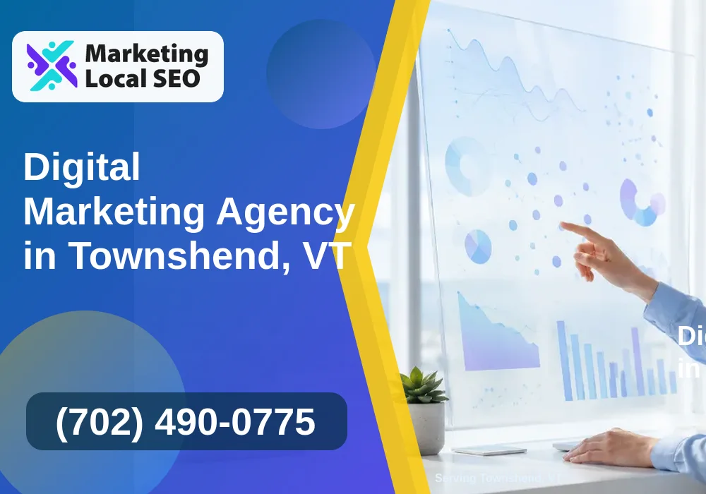 Digital Marketing Agency in Townshend, VT Digital Marketing Agency in Townshend, VT
