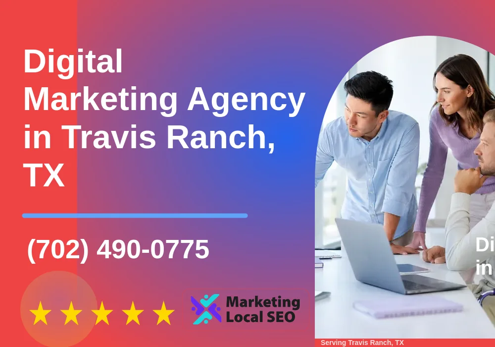 Digital Marketing Agency in Travis Ranch, TX