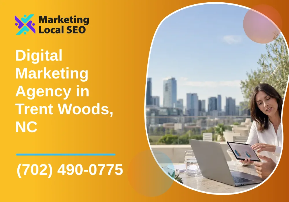 Digital Marketing Agency in Trent Woods, NC
