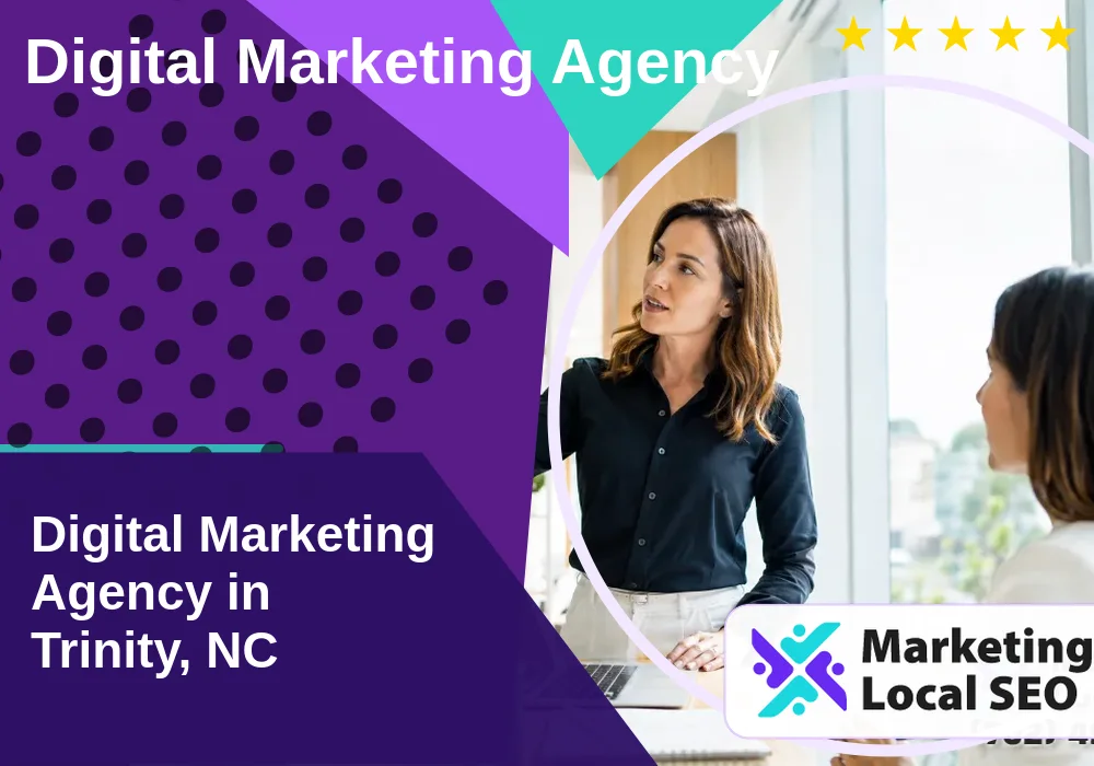 Digital Marketing Agency in Trinity, NC