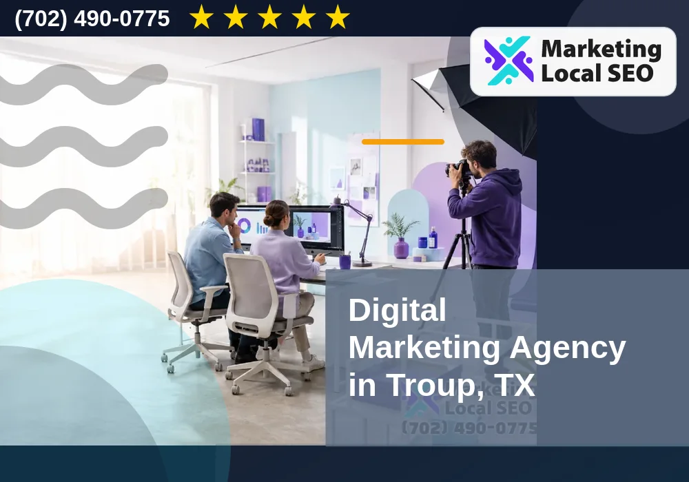 Digital Marketing Agency in Troup, TX