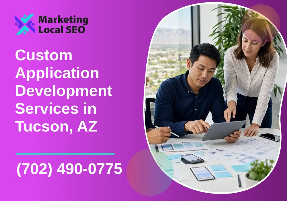 Custom Application Development Services in Tucson, AZ