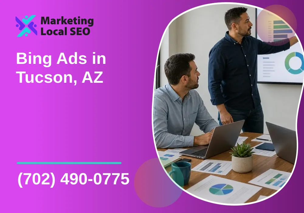 Bing Ads in Tucson, AZ Bing Ads in Tucson, AZ