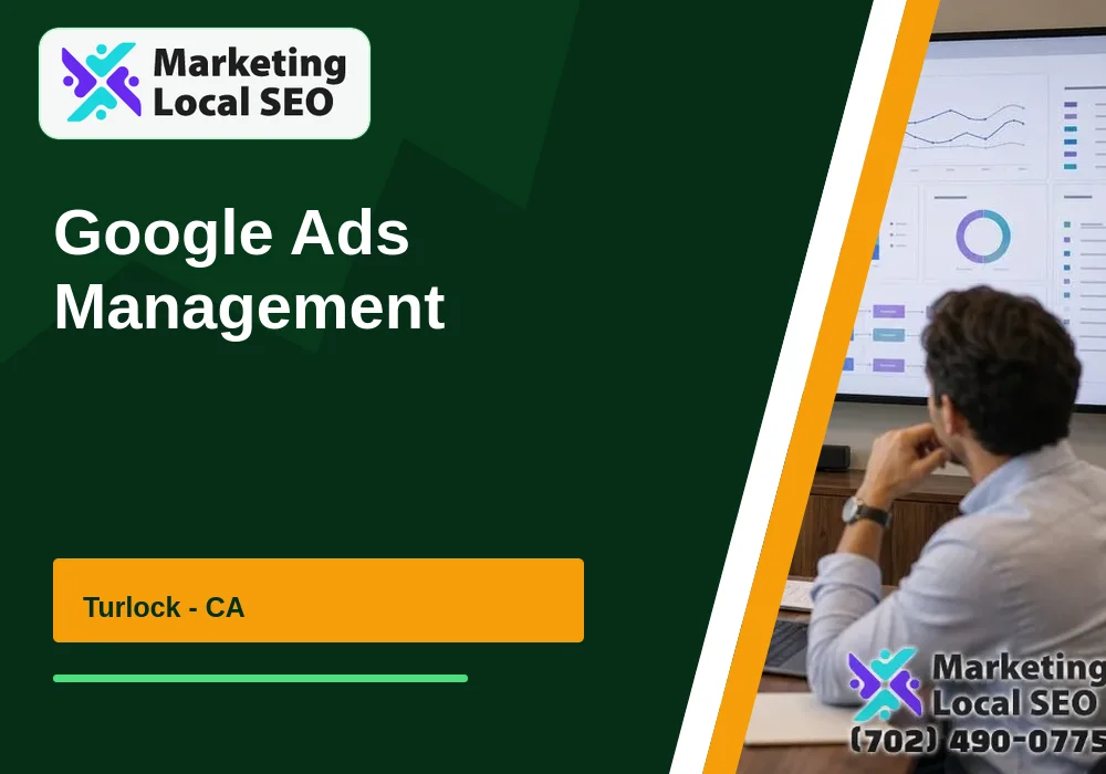 Google Ads Management in Turlock, CA Google Ads Management in Turlock, CA