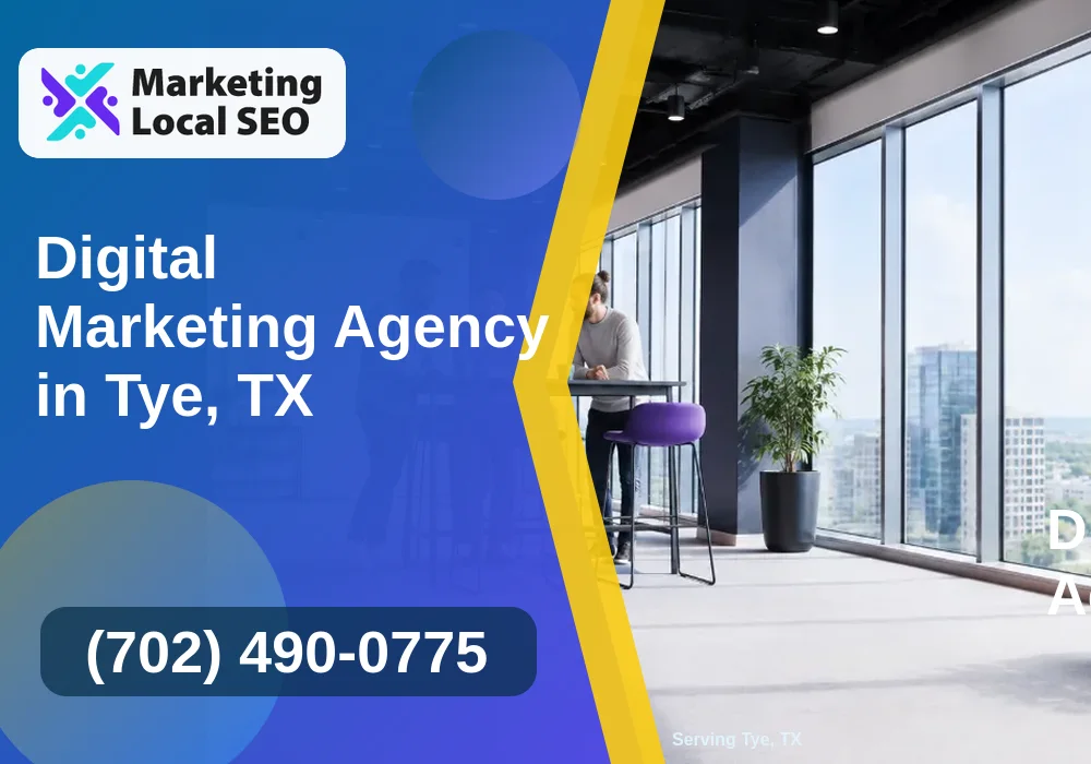 Digital Marketing Agency in Tye, TX