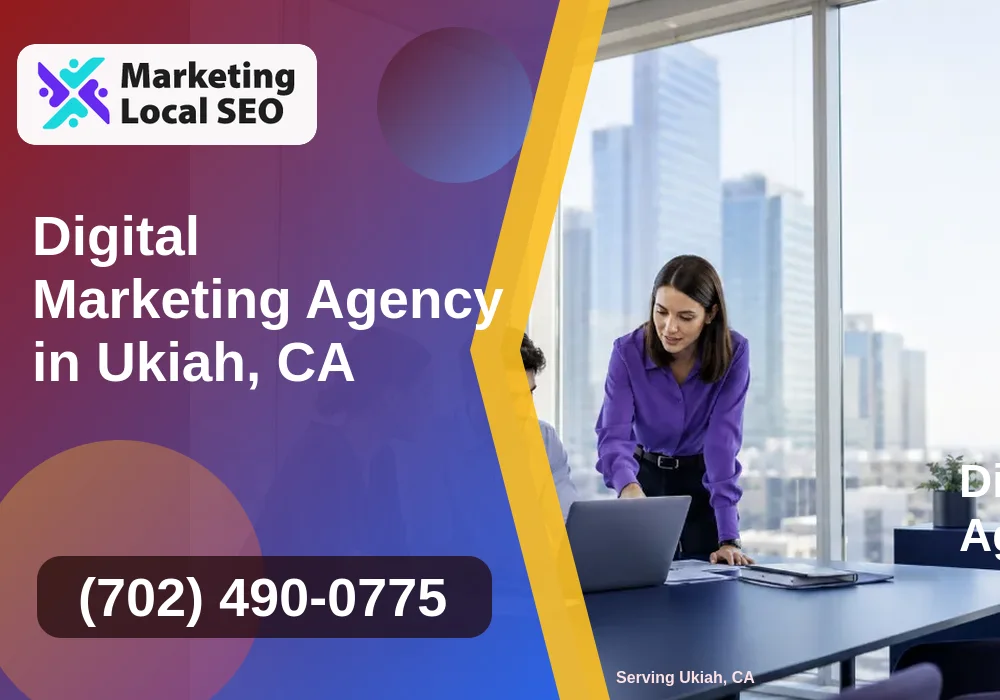 Digital Marketing Agency in Ukiah, CA Digital Marketing Agency in Ukiah, CA