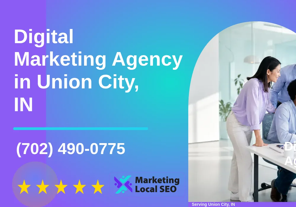 Digital Marketing Agency in Union City, IN Digital Marketing Agency in Union City, IN