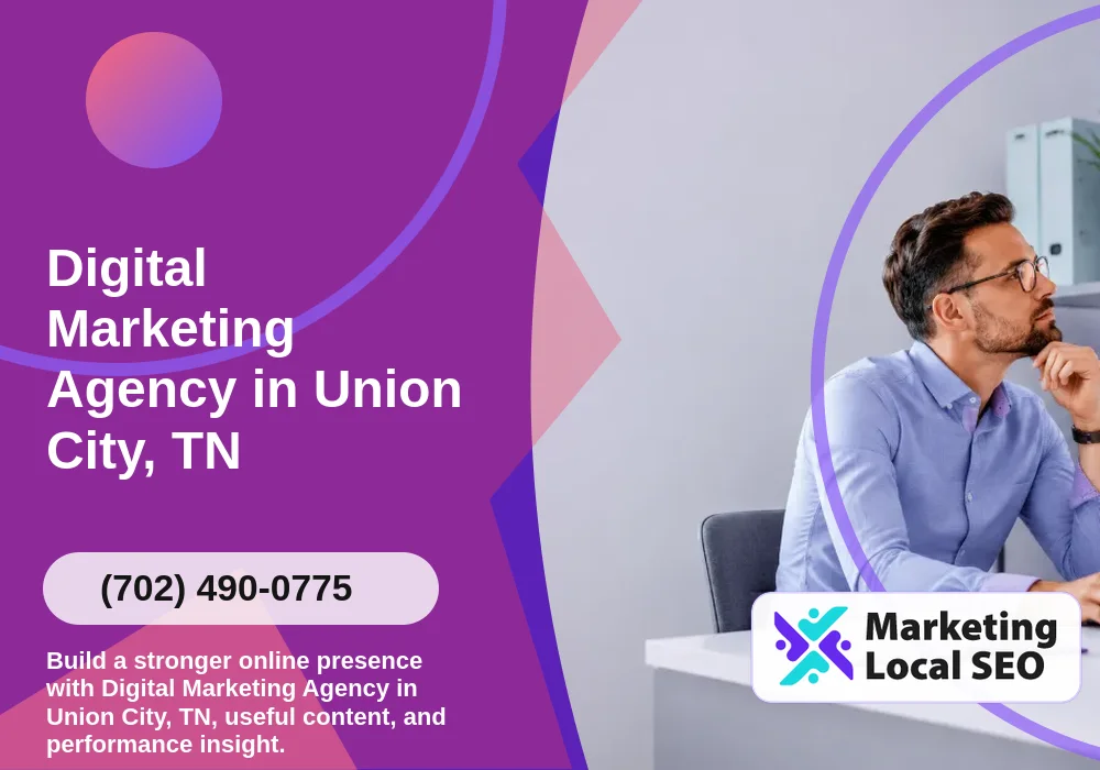 Digital Marketing Agency in Union City, TN