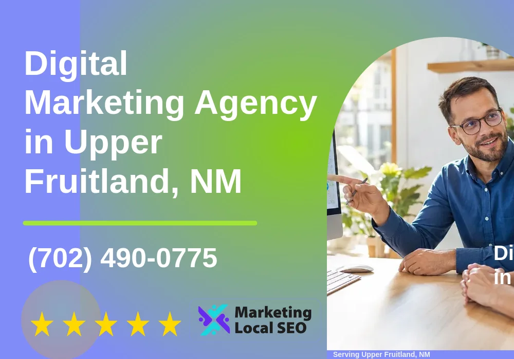 Digital Marketing Agency in Upper Fruitland, NM Digital Marketing Agency in Upper Fruitland, NM