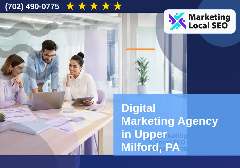 Digital Marketing Agency in Upper Milford, PA Digital Marketing Agency in Upper Milford, PA