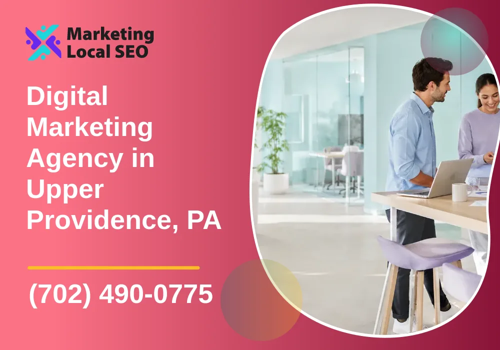Digital Marketing Agency in Upper Providence, PA
