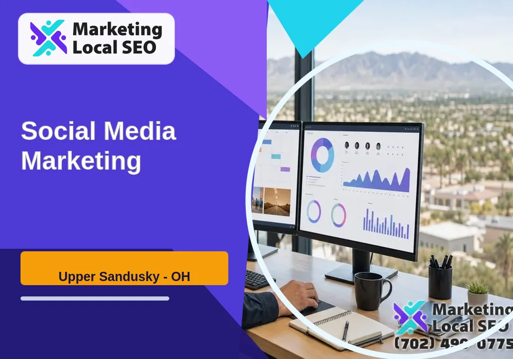 Social Media Marketing in Upper Sandusky, OH Social Media Marketing in Upper Sandusky, OH