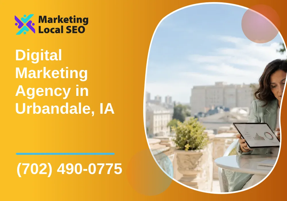 Digital Marketing Agency in Urbandale, IA Digital Marketing Agency in Urbandale, IA