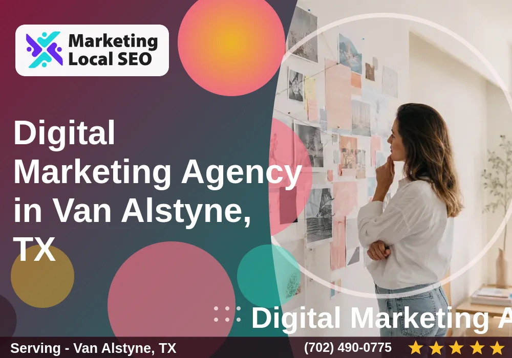 Digital Marketing Agency in Van Alstyne, TX Digital Marketing Agency in Van Alstyne, TX