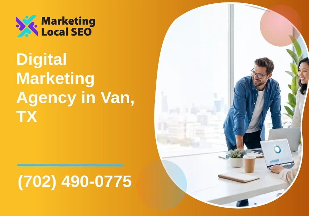 Digital Marketing Agency in Van, TX