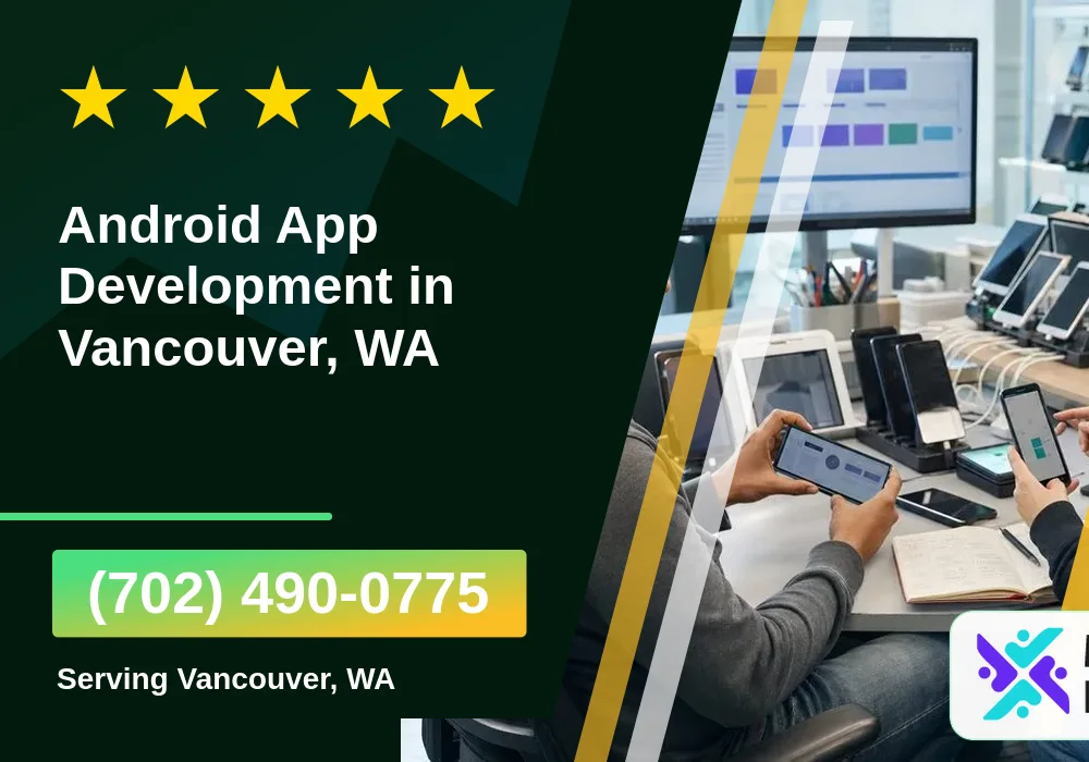 Android App Development in Vancouver, WA