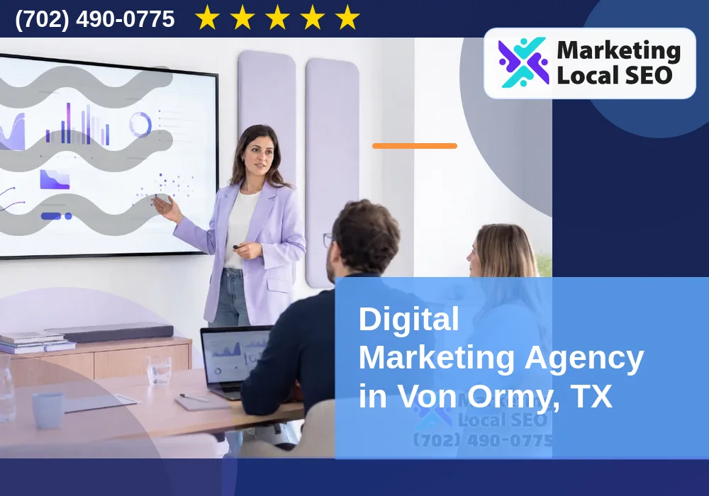 Digital Marketing Agency in Von Ormy, TX