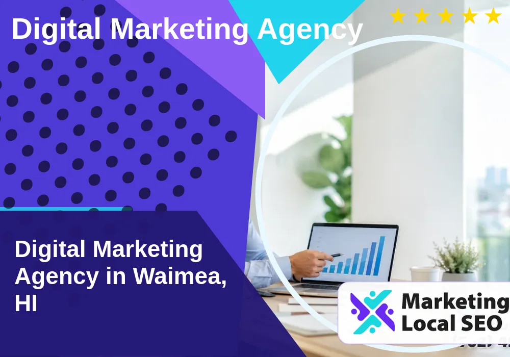 Digital Marketing Agency in Waimea, HI