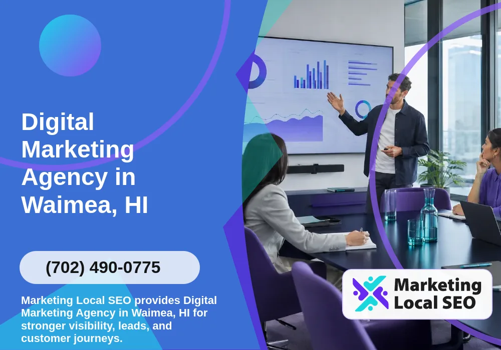 Digital Marketing Agency in Waimea, HI Digital Marketing Agency in Waimea, HI