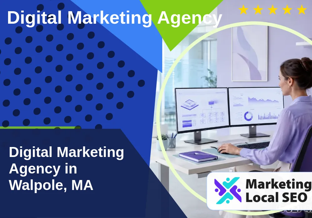 Digital Marketing Agency in Walpole, MA Digital Marketing Agency in Walpole, MA