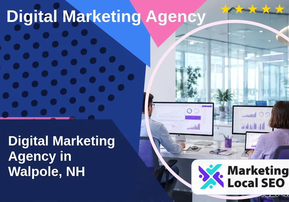 Digital Marketing Agency in Walpole, NH Digital Marketing Agency in Walpole, NH