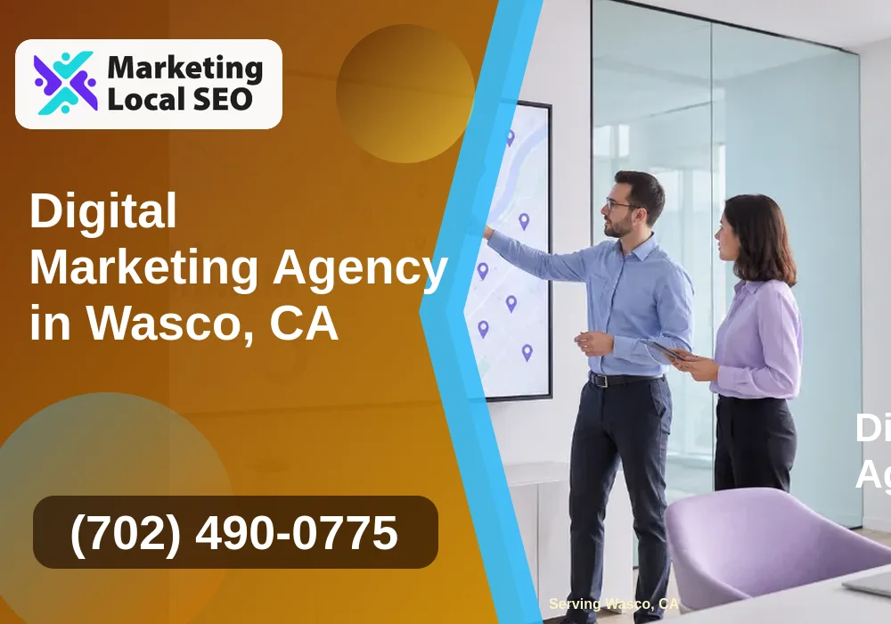 Digital Marketing Agency in Wasco, CA