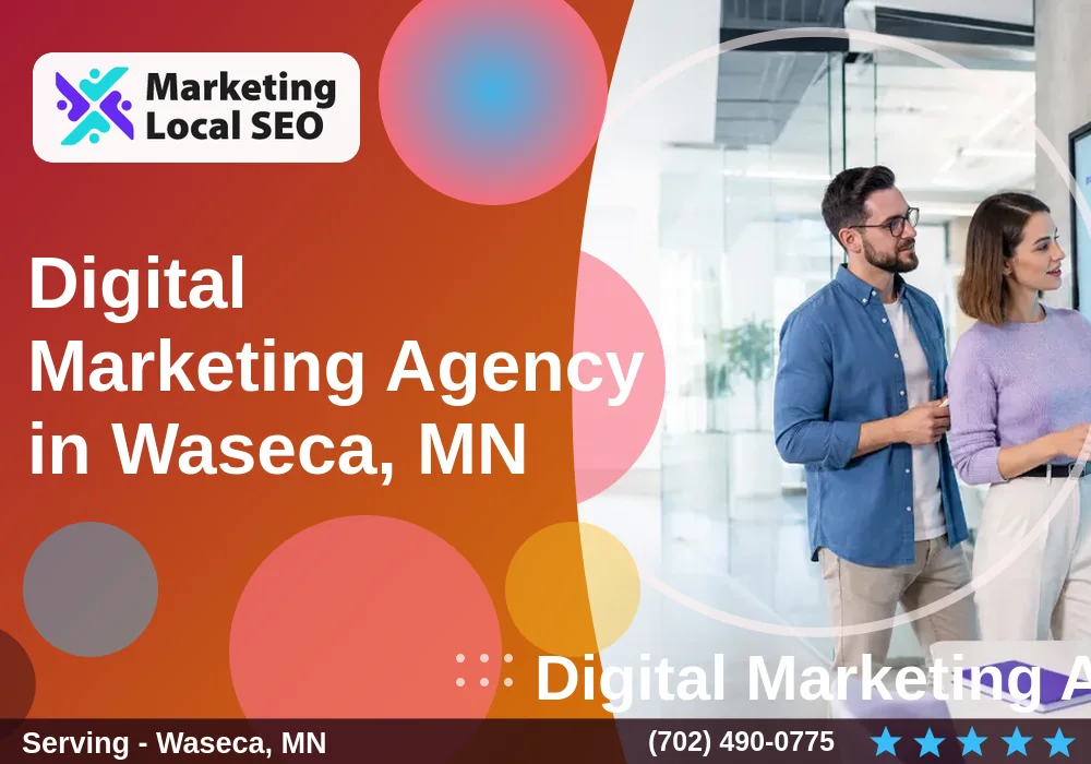 Digital Marketing Agency in Waseca, MN Digital Marketing Agency in Waseca, MN