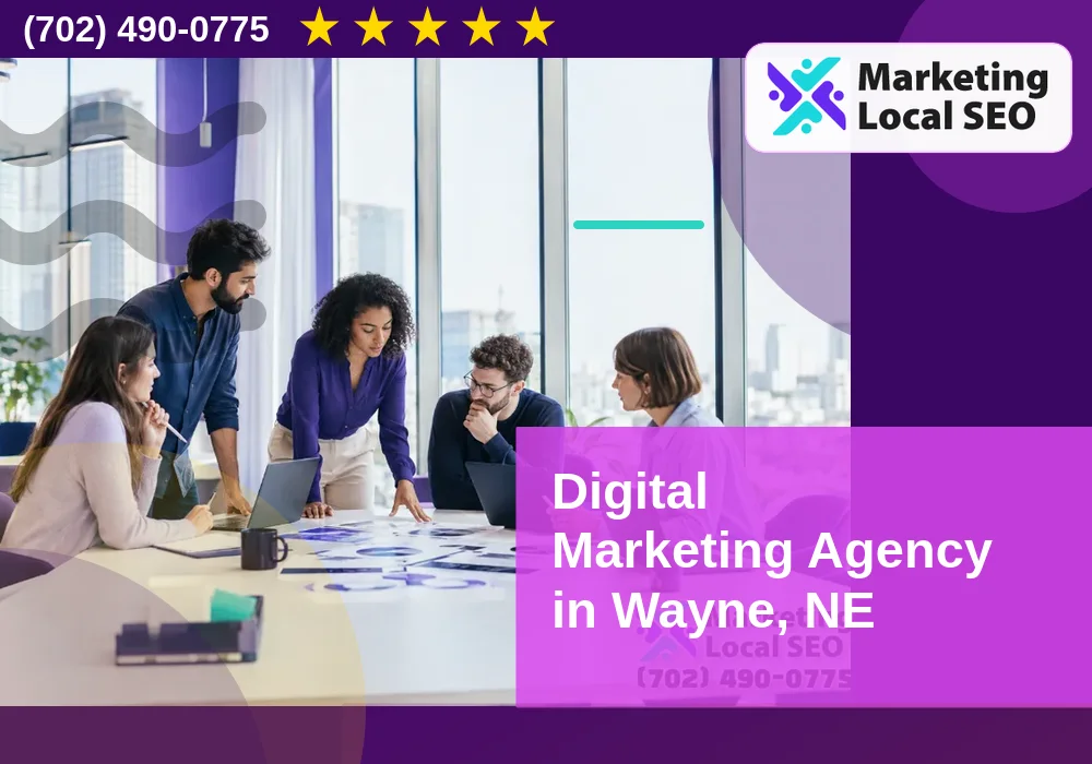 Digital Marketing Agency in Wayne, NE