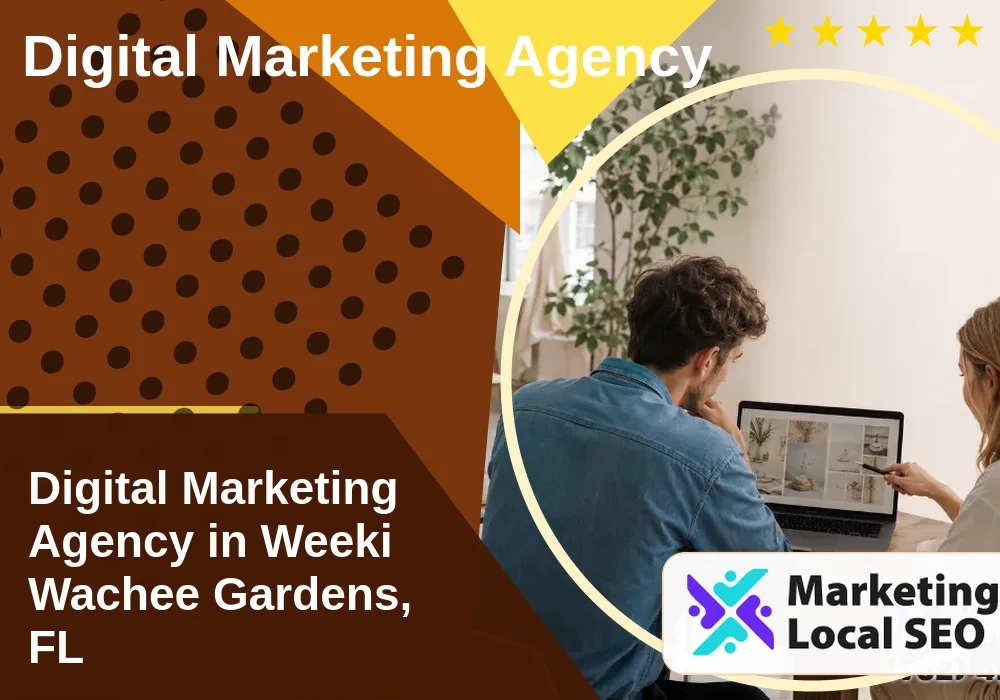 Digital Marketing Agency in Weeki Wachee Gardens, FL