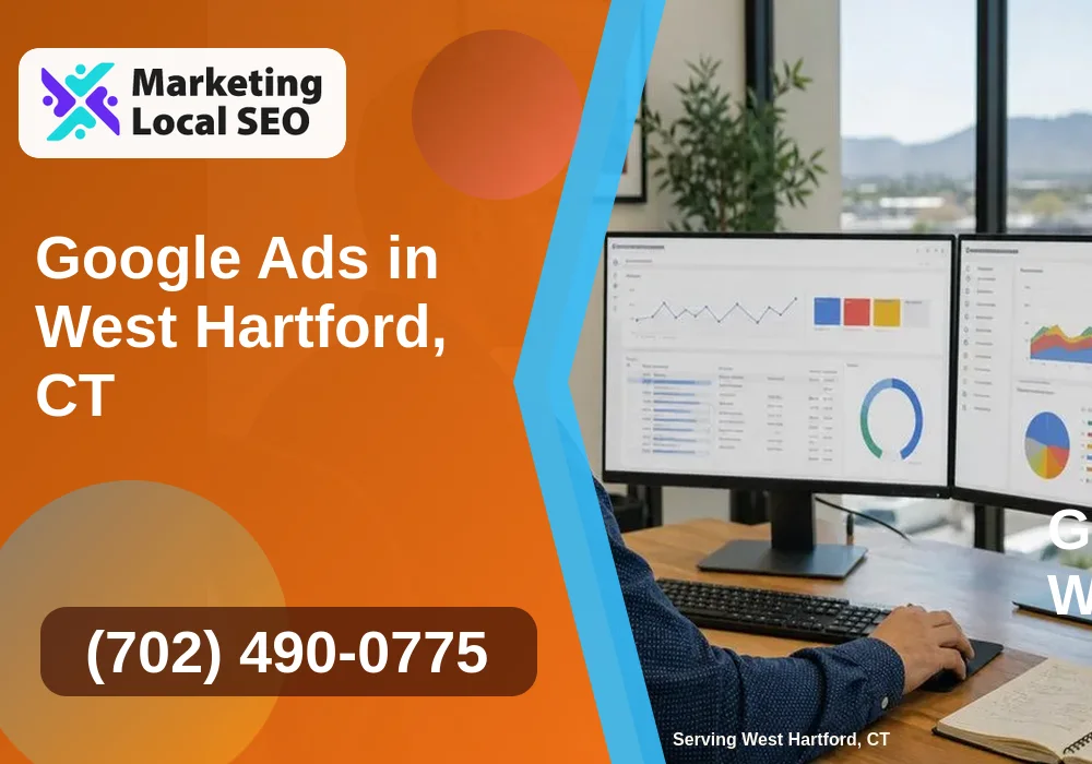 Google Ads in West Hartford, CT Google Ads in West Hartford, CT