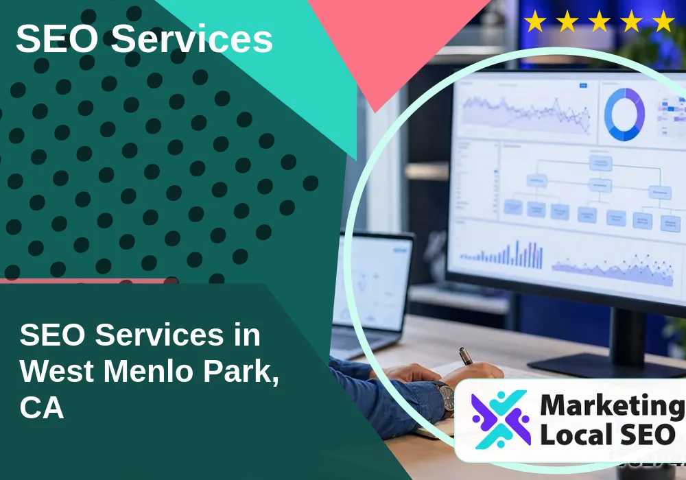 SEO Services in West Menlo Park, CA